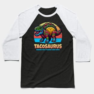 Tacosaurus! Baseball T-Shirt